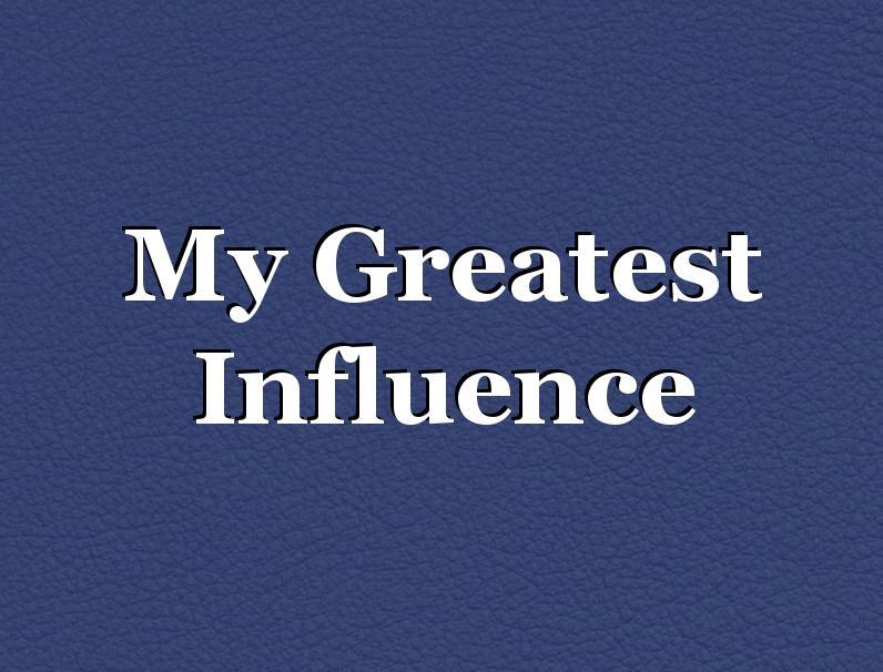 people who have influenced me